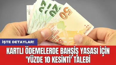 Kartlı ödemelerde bahşiş yasası için 'yüzde 10 kesinti' talebi