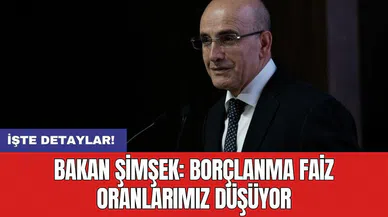 Bakan Şimşek: Borçlanma faiz oranlarımız düşüyor