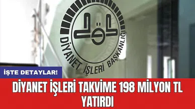 Diyanet İşleri takvime 198 milyon TL yatırdı