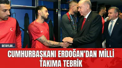 Cumhurbaşkanı Erdoğan'dan Milli Takıma Tebrik
