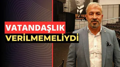 “Mültecilere vatandaşlık verilmemeliydi”