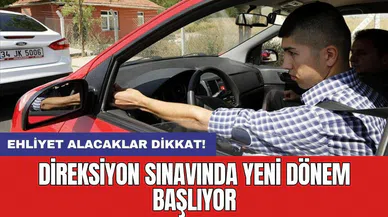 Ehliyet alacaklar dikkat! Direksiyon sınavında yeni dönem başlıyor