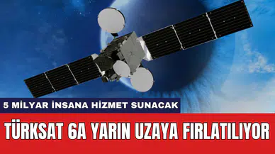Türksat 6A yarın uzaya fırlatılıyor