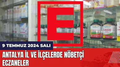 Antalya nöbetçi eczane 9 Temmuz Salı