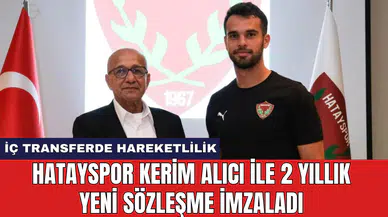 Hatayspor Kerim Alıcı ile 2 yıllık yeni sözleşme imzaladı