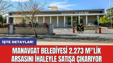 Manavgat Belediyesi 2.273 m²'lik arsasını ihaleyle satışa çıkarıyor