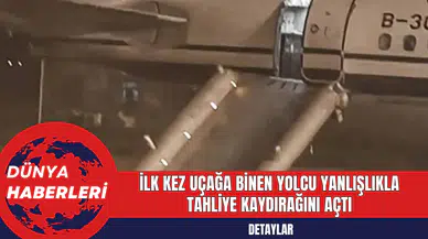 İlk Kez Uçağa Binen Yolcu Yanlışlıkla Tahliye Kaydırağını Açtı