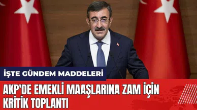 AKP'de emekli maaşlarına zam için kritik toplantı