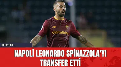 Napoli Leonardo Spinazzola'yı Transfer Etti