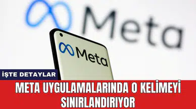 Meta uygulamalarında o kelimeyi sınırlandırıyor