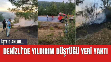 Denizli’de yıldırım düştüğü yeri yaktı