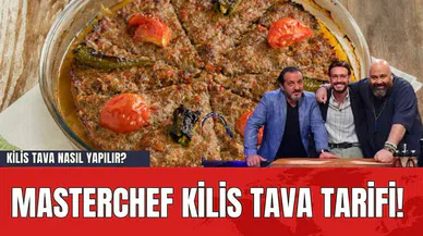 MasterChef Kilis Tava tarifi! Kilis Tava Nasıl Yapılır?