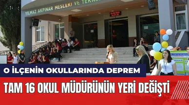 O ilçenin okullarında deprem! Tam 16 okul müdürünün yeri değişti
