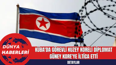 Küba'da Görevli Kuzey Koreli Diplomat Güney Kore'ye İltica Etti