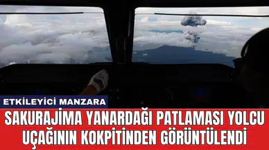 Sakurajima Yanardağı patlaması yolcu uçağının kokpitinden görüntülendi
