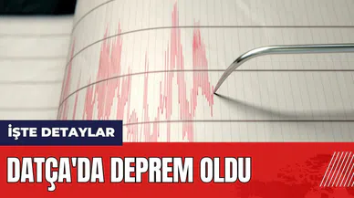 Datça'da deprem oldu