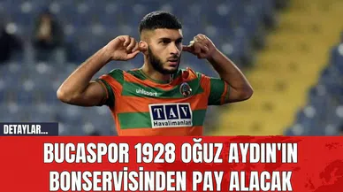 Bucaspor 1928 Oğuz Aydın'ın Bonservisinden Pay Alacak