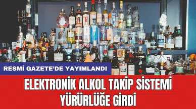 Elektronik Alkol Takip Sistemi yürürlüğe girdi