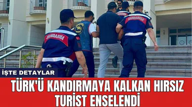Türk'ü kandırmaya kalkan hırsız turist enselendi