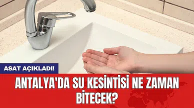 Antalya ve İlçeleri Su Kesintisi! 21 Temmuz 2024 Pazar