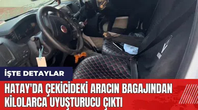 Hatay'da çekicideki aracın bagajından kilolarca uy*şturucu çıktı