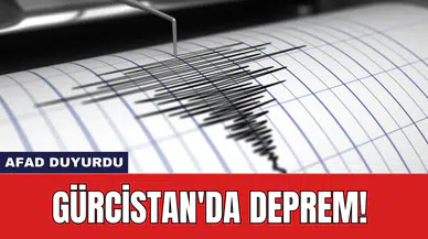 Gürcistan'da deprem! AFAD duyurdu