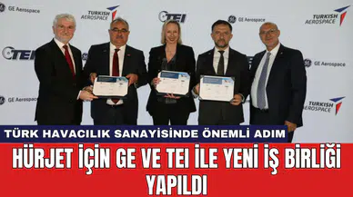 HÜRJET İçin GE ve TEI ile yeni iş birliği yapıldı