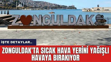 Zonguldak'ta Sıcak Hava Yerini Yağışlı Havaya Bırakıyor