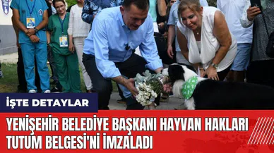 Yenişehir Belediye Başkanı Hayvan Hakları Tutum Belgesi'ni imzaladı