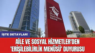 Aile ve Sosyal Hizmetler'den 'Erişilebilirlik menüsü' duyurusu