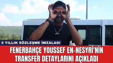 Fenerbahçe Youssef En-Nesyri'nin transfer detaylarını açıkladı