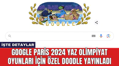 Google Paris 2024 Yaz Olimpiyat Oyunları için özel doodle yayınladı