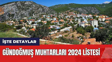 Gündoğmuş Muhtarları 2024 listesi