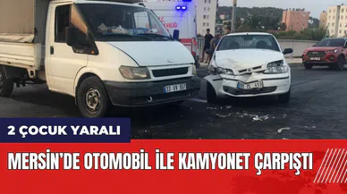Mersin’de otomobil ile kamyonet çarpıştı: 2 çocuk yaralı