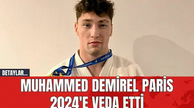 Muhammed Demirel Paris 2024'e Veda Etti