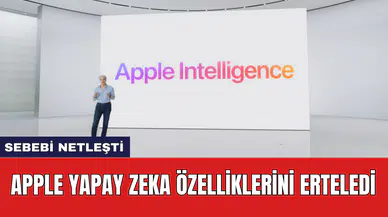 Apple yapay zeka özelliklerini erteledi