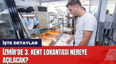 İzmir'de 3. Kent Lokantası nereye açılacak?