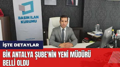 BİK Antalya Şube'nin yeni müdürü belli oldu