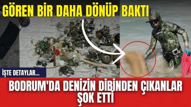 Bodrum'da denizin dibinden çıkanlar şok etti