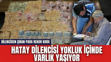 Yokluğun içinde zenginliği yaşıyor! Dilenciden çıkan para rekor kırdı