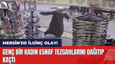 Mersin'de ilginç olay! Kadın esnaf tezgahlarını dağıtıp kaçtı