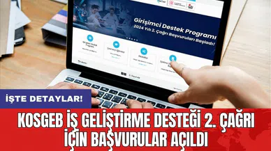 KOSGEB İş Geliştirme Desteği 2. Çağrı için başvurular açıldı