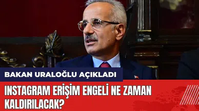 Instagram erişim engeli ne zaman kaldırılacak? Bakan Uraloğlu açıkladı