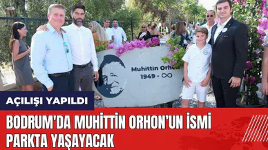 Bodrum'da Muhittin Orhon’un ismi parkta yaşayacak