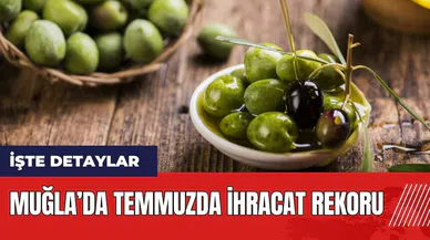 Muğla Temmuz ayında bölgesinde ilk 4'te