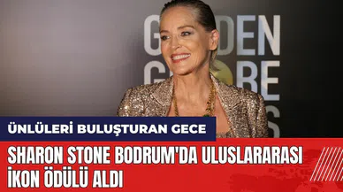 Sharon Stone Bodrum'da Uluslararası İkon Ödülü aldı