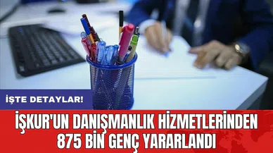İŞKUR'un danışmanlık hizmetlerinden 875 bin genç yararlandı