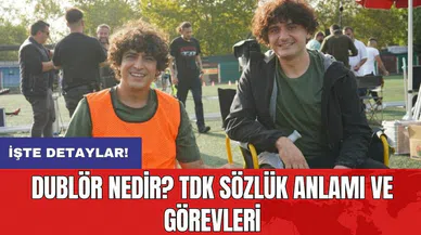 Dublör nedir? TDK sözlük anlamı ve görevleri