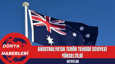 Avustralya'da Ter*r Tehdidi Seviyesi Yükseltildi