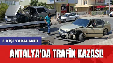 Antalya'da trafik kazası: 3 kişi yaralandı